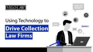 Operational efficiency and technology concept, Velo Law logo, and text: Using Technology to Drive Collection Law Firms