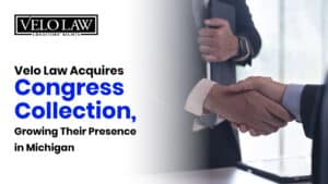 Velo Law Acquires Congress Collection, Growing Their Presence in Michigan